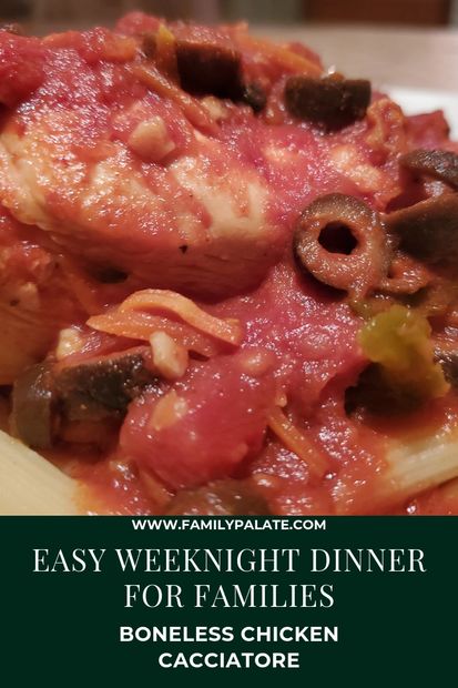 boneless chicken cacciatore recipe, easy weeknight dinner for families, easy weenight meals 