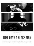 Three Days A Black Man, Feature Film, screenplay, Chad Israel 
