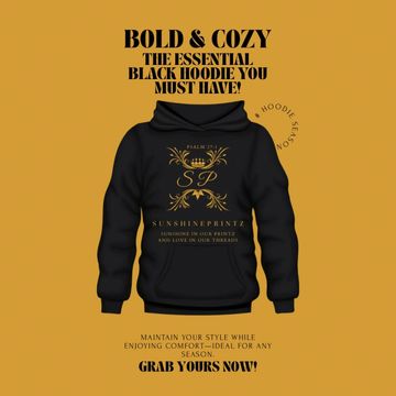 Black hoodie with gold design promoting bold and cozy style for all seasons.
