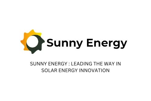 SUNNY ENERGY - ONE STOP SOLUTION FOR SOLAR POWER