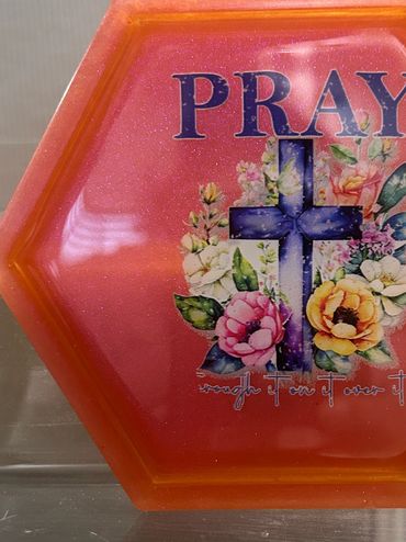Pray through it on it over it octagon coaster. This is $15