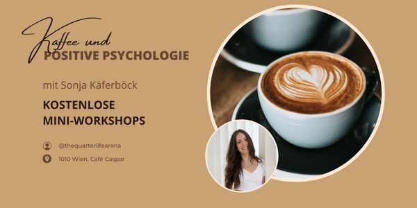 Workshop on positive psychology with coffee, hosted by Sonja Käferböck.