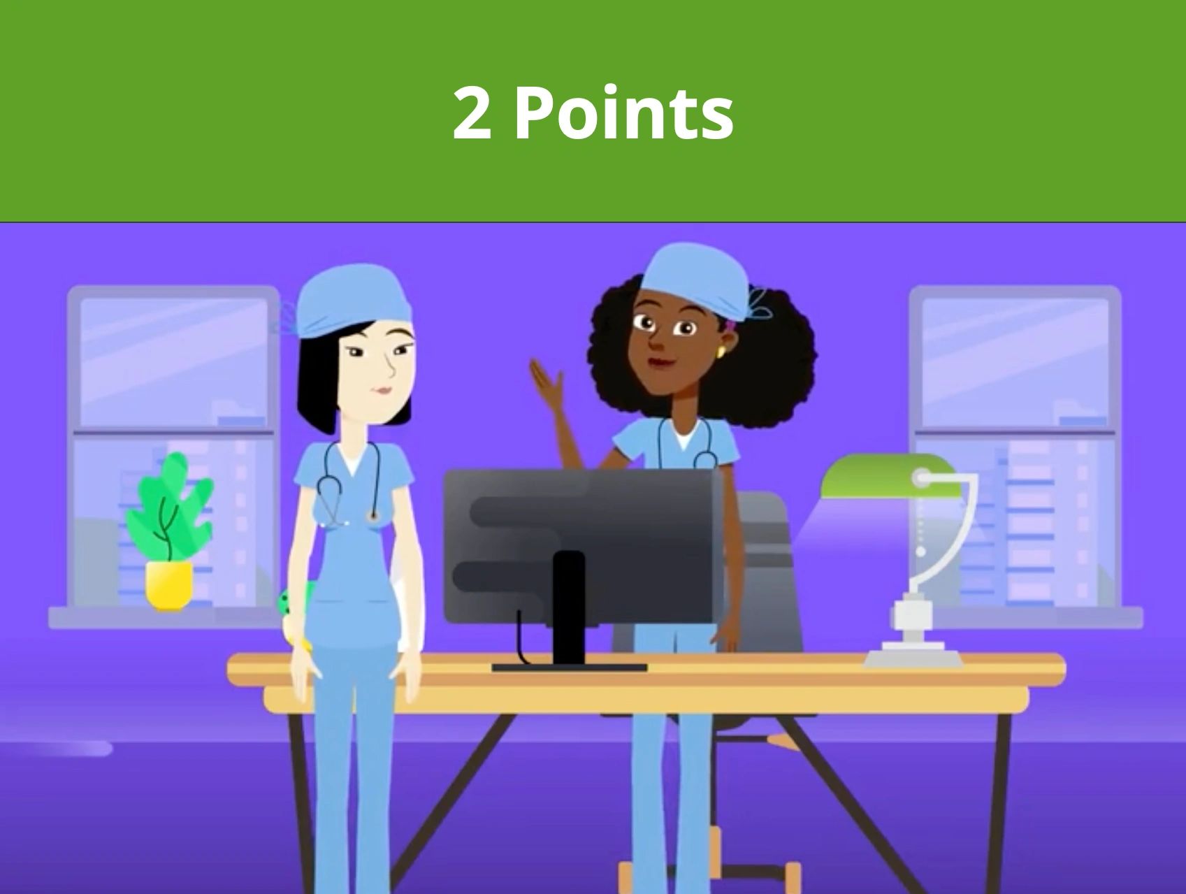 Doctor speaking with a nurse. Banner at the top says "2 points"