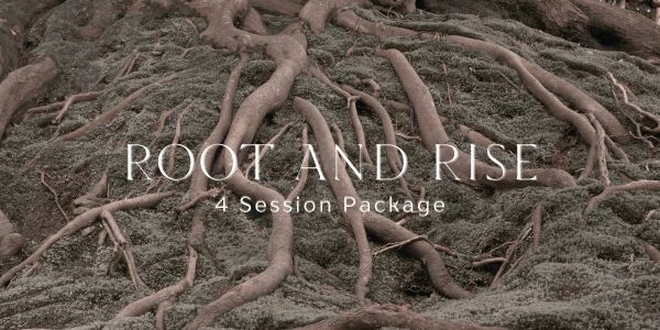 Tree roots with text 'Root and Rise 4 Session Package'