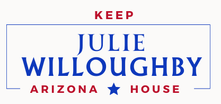 Elect Julie Willoughby
Republican for State House