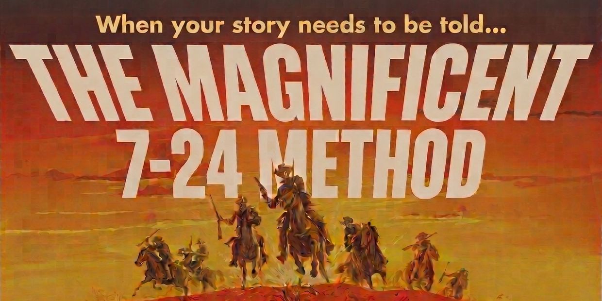 Poster for 'The Magnificent 7-24 Method' story.