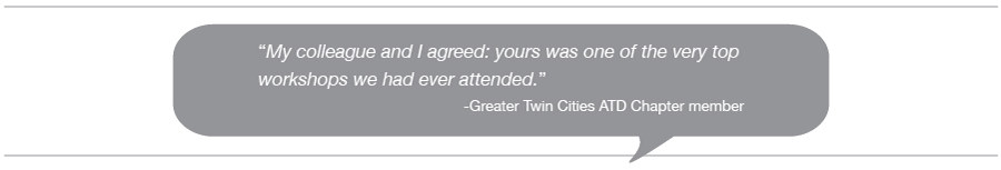 Testimonial: My colleague and I agreed: yours was one of the top workshops ever attended