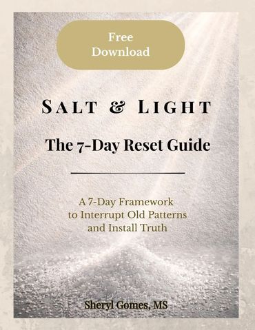 Free 7-day reset guide "Salt & Light" by Sheryl Gomes, MS.
