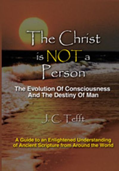 Christ, Bible, Scripture, Consciousness, Bhagavad Gita, Upanishads, Enlightenment, JC Tefft