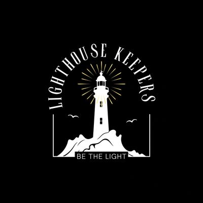 Podcast Image featuring a lighthouse with caption, Lighthouse Keepers, Be the Light