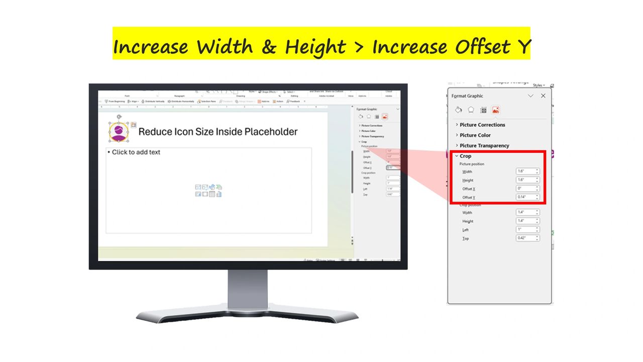 Computer monitor showing process for increasing the dimensions and adjusting the Offset Y value to move the icon up or down inside the powerpoint placeholder. Computer monitor showing process for increasing the dimensions and adjusting the Offset Y value to move the icon up or down inside the powerpoint placeholder.