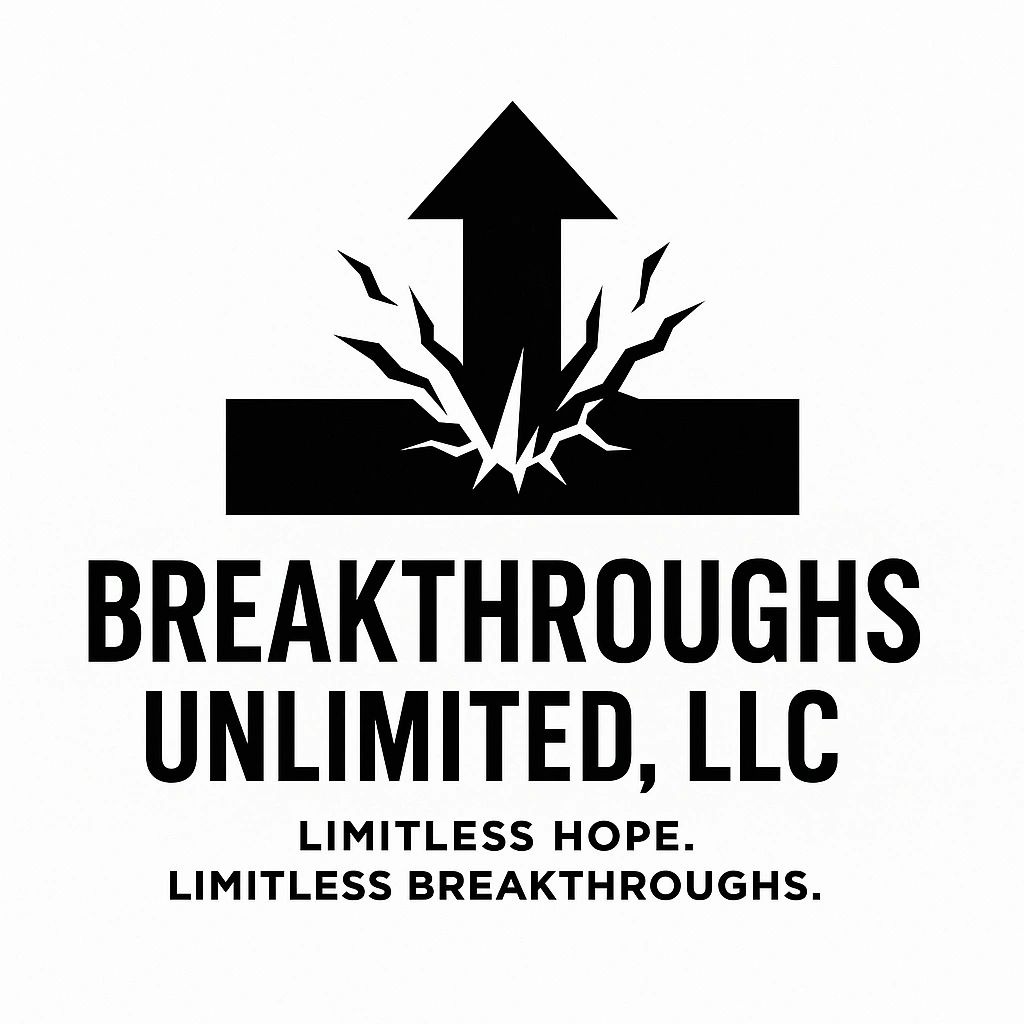 Logo with an arrow breaking through a barrier and company name, Breakthroughs Unlimited, LLC and slogan, Limitless Hope, Limitless Breakthroughs.