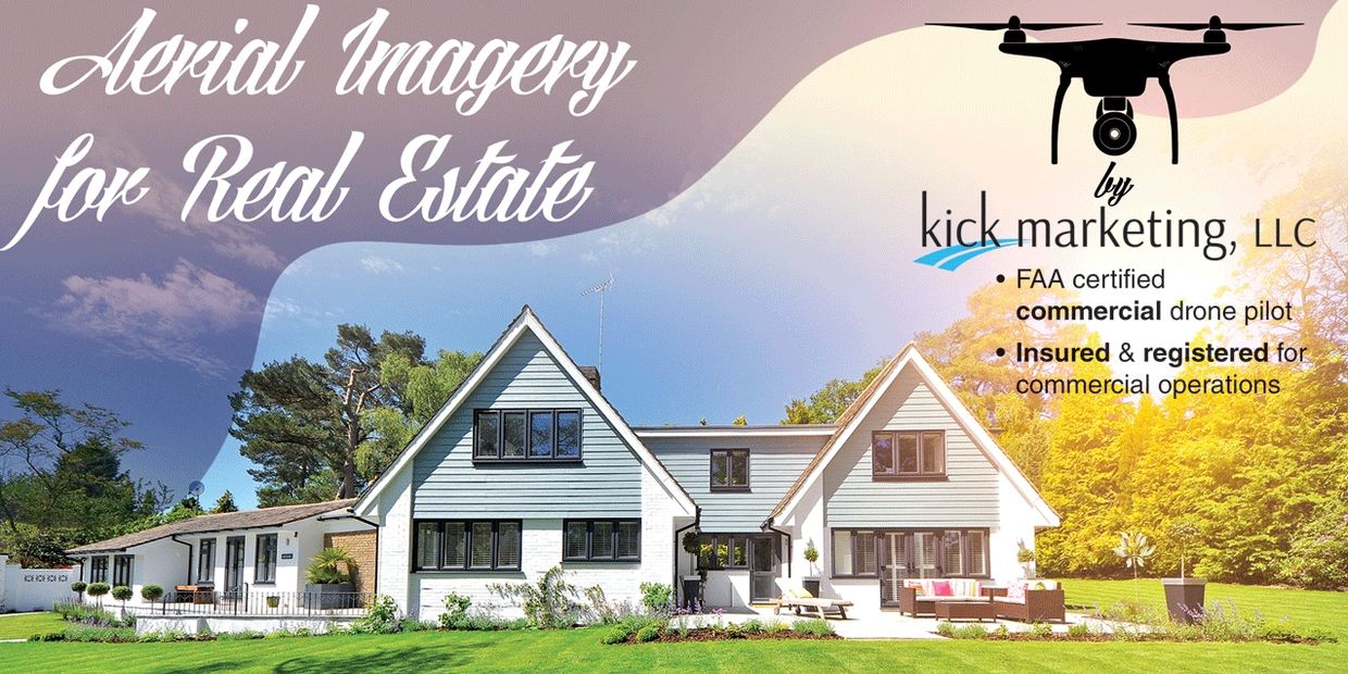 Aerial Imagery for Real Estate by Kick Marketing.  Insured, licensed and FAA certified.