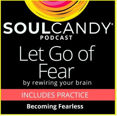ANNE ALEXANDER SOULCANDY podcast cover LET GO OF FEAR unleash your greatest potential  more inside
