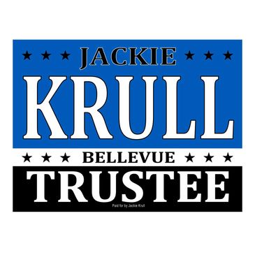 Jackie Krull Bellevue Trustee Yard Sign