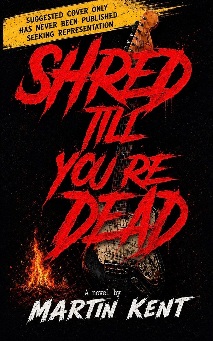 Book cover for "Shred Till You're Dead" by Martin Kent featuring a fiery guitar design.