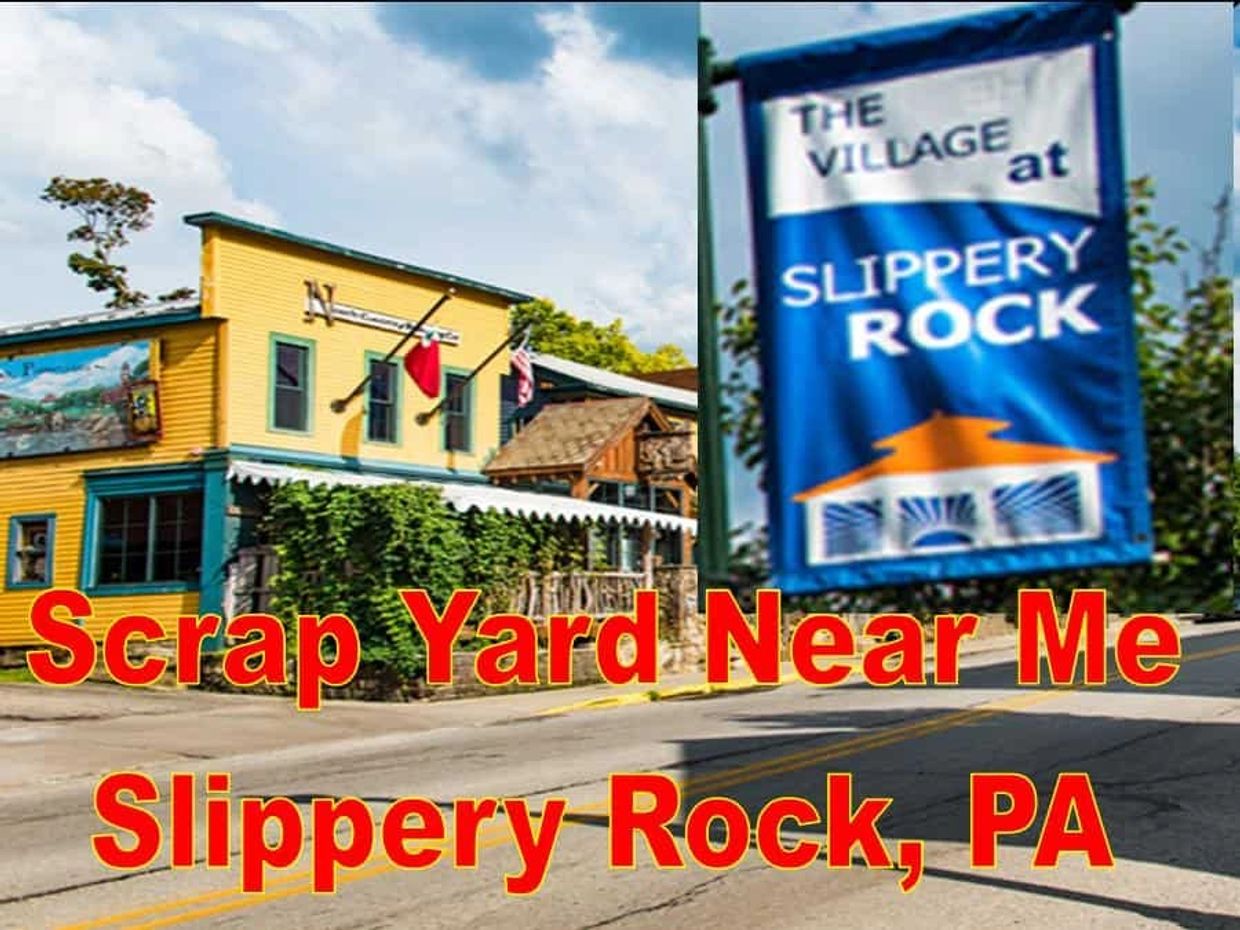 Slippery Rock local restaurant on main street  for scrapyard near me