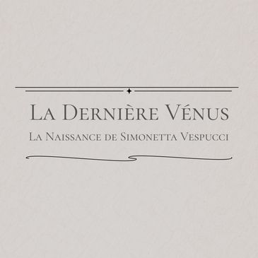 La Dernière Vénus La Naissance de Simonetta Vespucci Chronique d'histoire de l'art Lysa Karell Blog