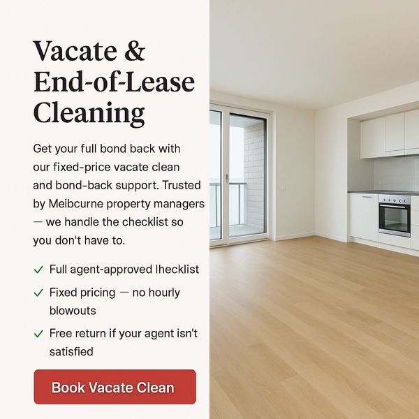 Vacate cleaning Melbourne — bond-back support end-of-lease cleaning