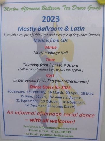 Monthly Afternoon Tea Ballroom Dances are held on Thursdays at Morton Village Hall, Gainsborough.