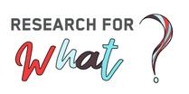 Research for What?