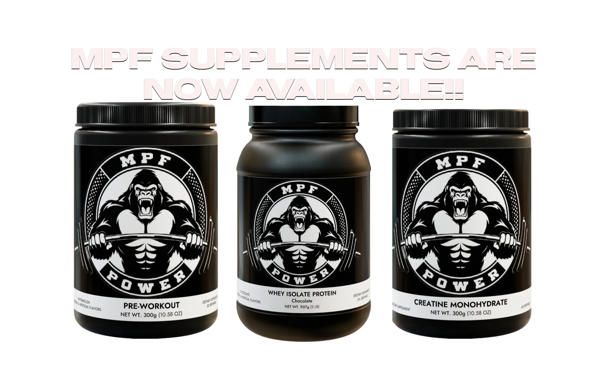 MPF Power supplements include pre-workout, whey protein, and creatine monohydrate.