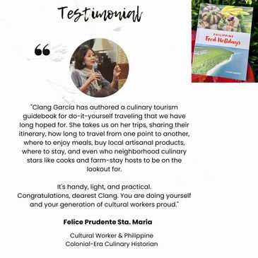 Culinary historian Felice Prudente Sta. Maria's testimonial on Philippine Food Holidays guide.
