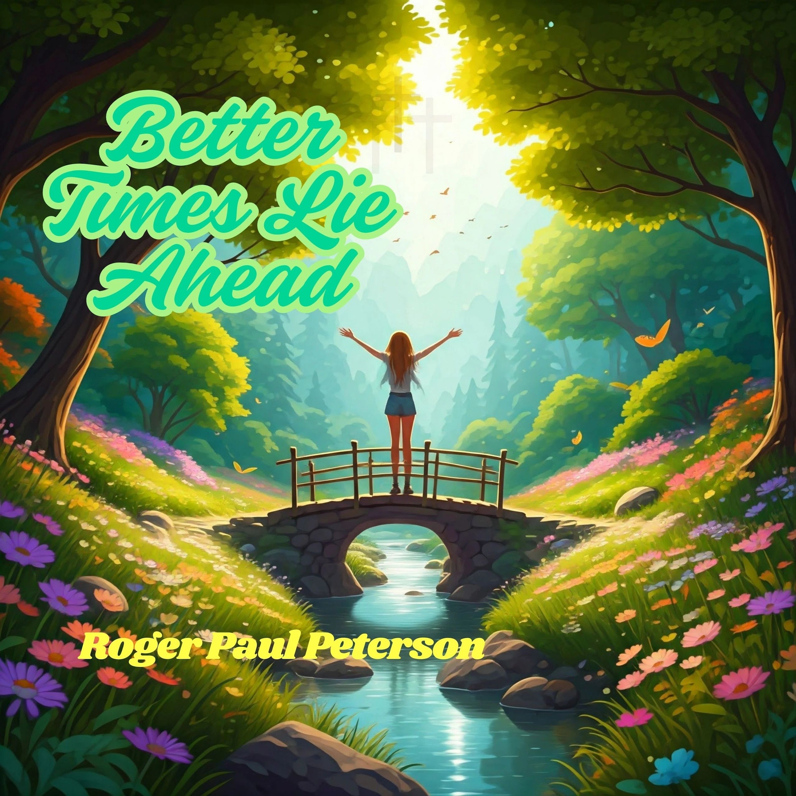 Better Times Lie Ahead, Roger Paul Peterson Music