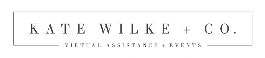 Kate Wilke + Co.
Virtual Assistance + Events