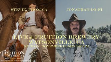 Live music event featuring Stevie and Jonathan at Fruition Brewery in Watsonville, CA.