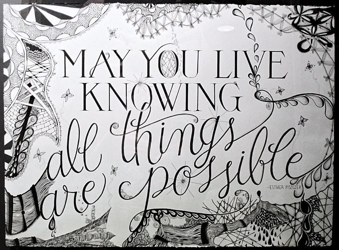"May you live ..." Original pen & ink, pencil shading by Esther Piszczek, CZT. Calligraphy by Brenna