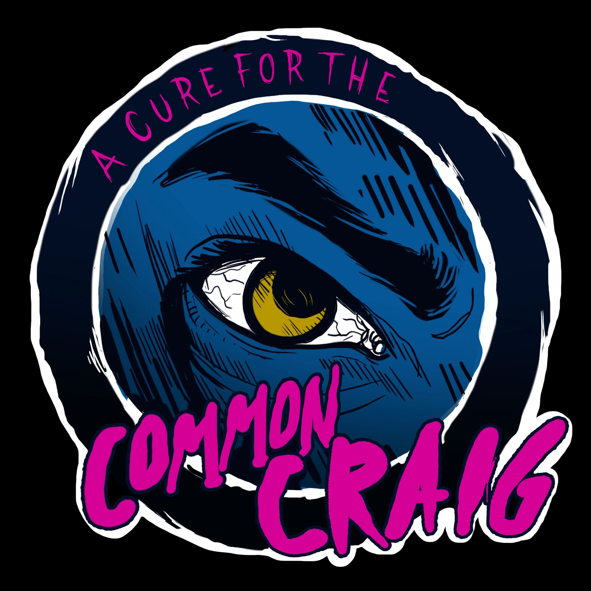 Listen to A Cure for the Common Craig podcast