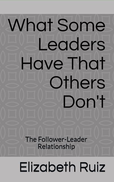 Book cover of What Some Leaders Have That Others Don't
