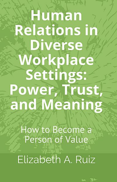 Book cover of Human Relations in Diverse Workplace Settings: Power, Trust, and Meaning