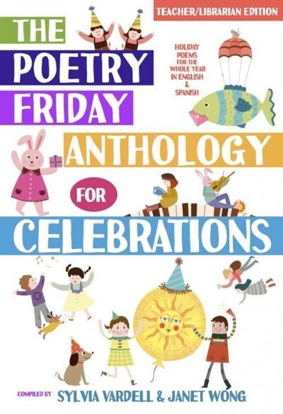 The Poetry Friday Anthology Celebrations