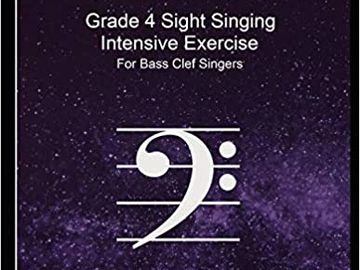 Grade 4 Sight Singing Intensive Exercise for Bass Clef Singers     