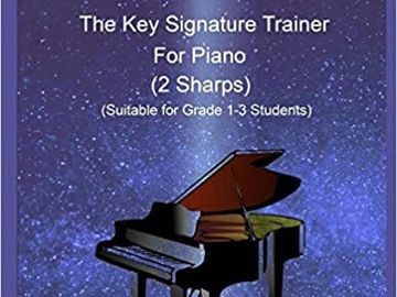 The Key Signature Trainer for Piano              (2 Sharps) by Regina Pratley