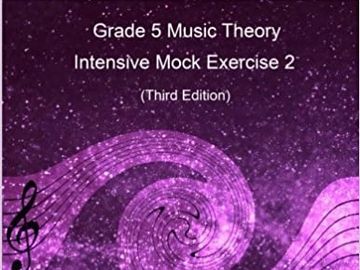 Grade 5 Music Theory Intensive Mock Exercise 2 (Third Edition)