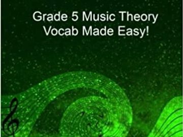 Grade 5 Music Theory Vocab Made Easy!