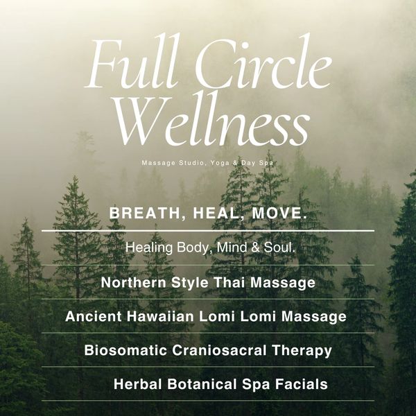 Full Circle Wellness offers massage, yoga, and spa services with a focus on healing body, mind, and soul.