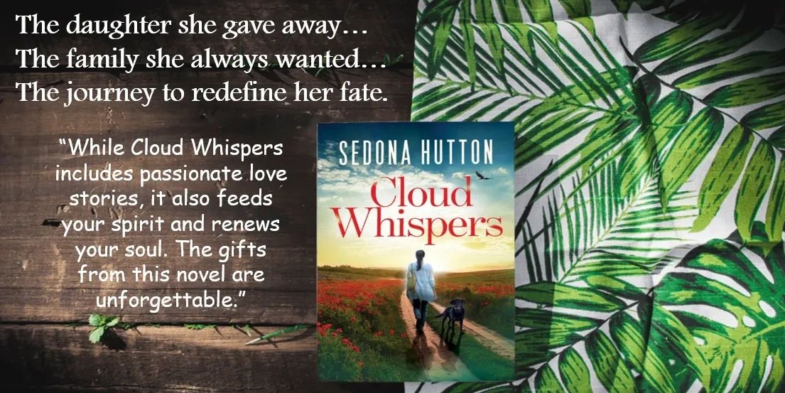 Book cover of 'Cloud Whispers' by Sedona Hutton with a heartfelt quote.