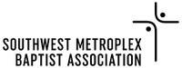 Southwest Metroplex Baptist Association