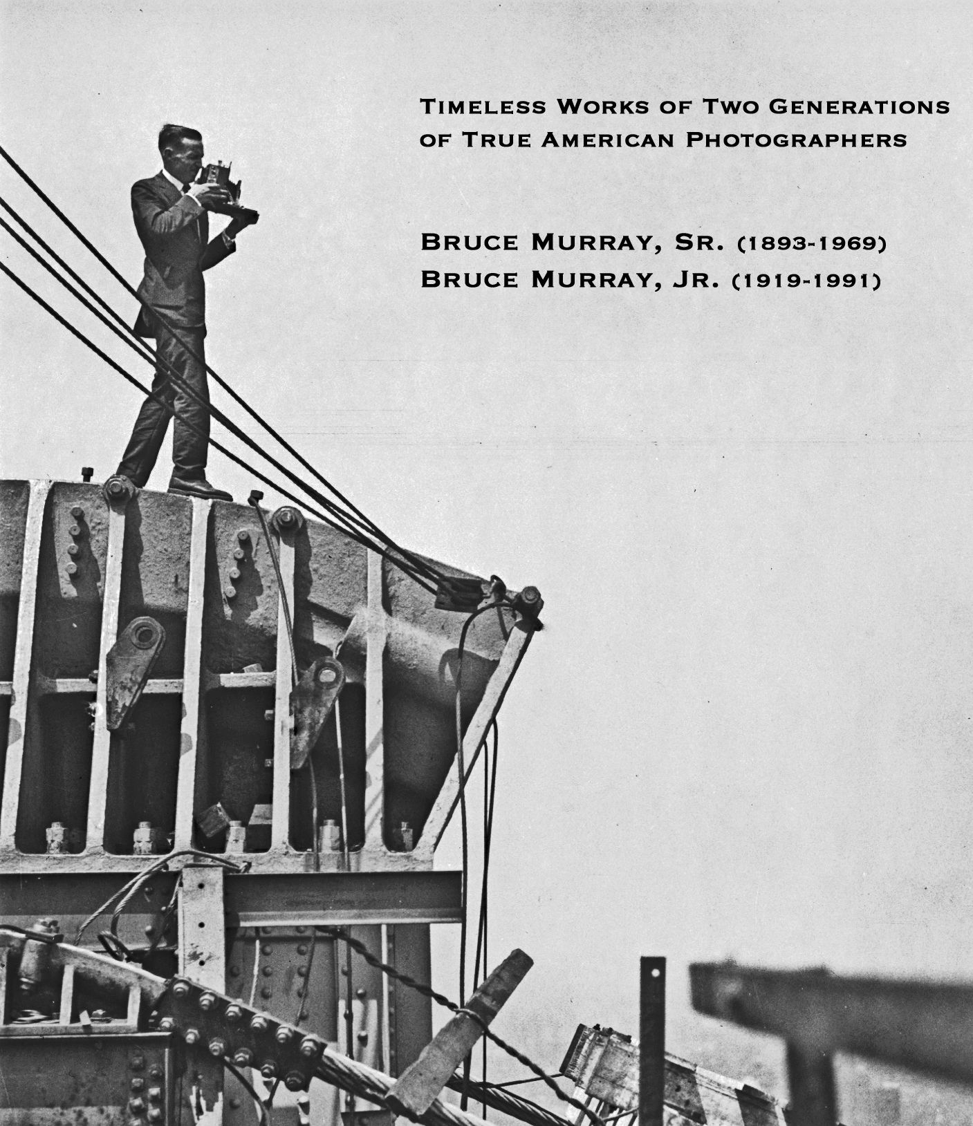 Photographer Bruce Murray atop the Ben Franklin Bridge in Philadelphia 1924