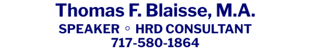 Thomas F. Blaisse, M.A.
Speaker 
HRD Consultant
717-580-1864