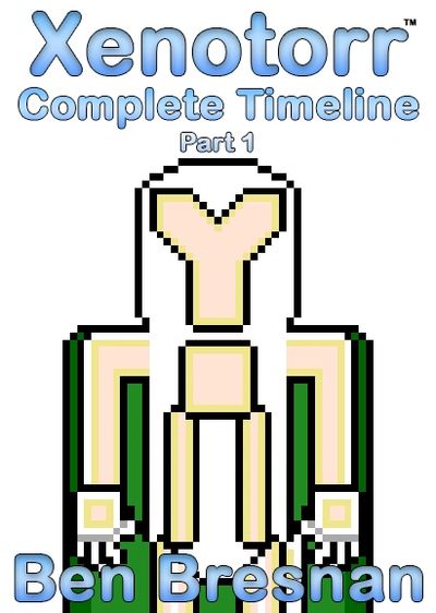 Xenotorr Complete Timeline: Part 1 (A New Beginning)