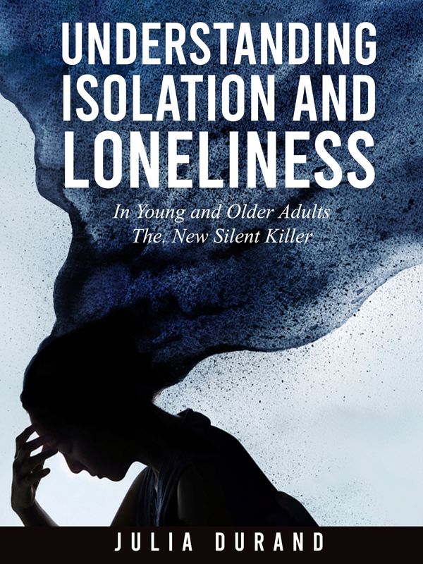 Understanding isolation and Loneliness