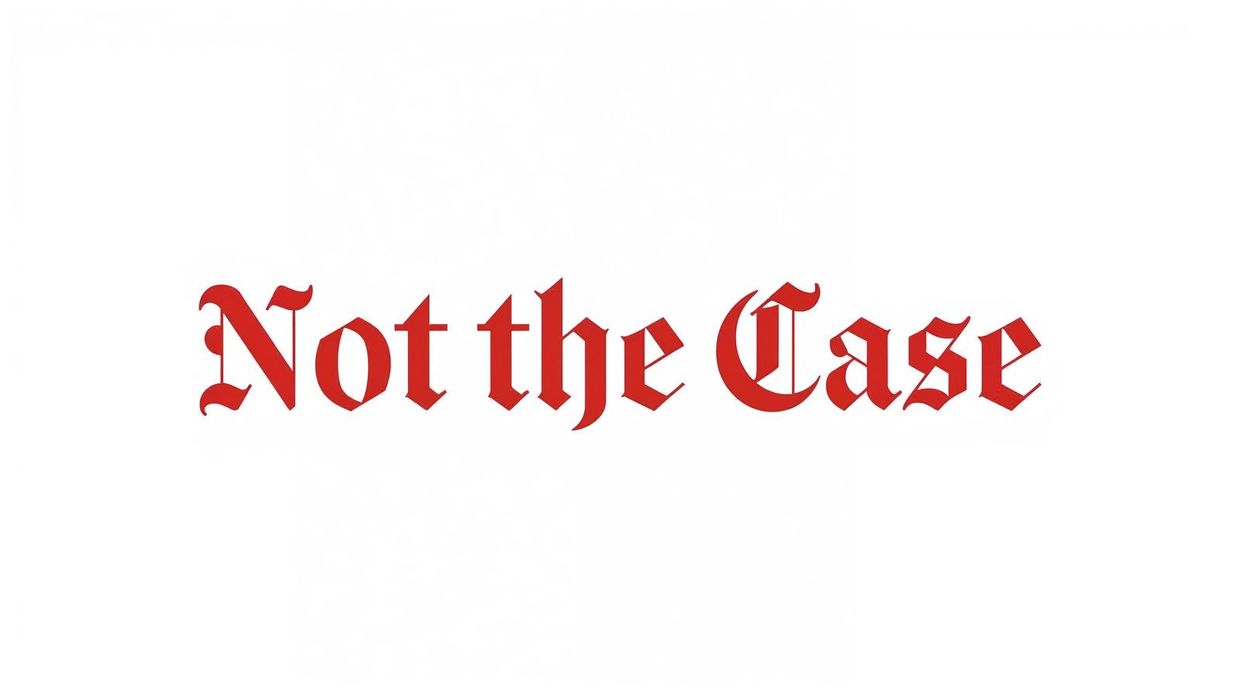 Red text saying 'Not the Case' on a white background.