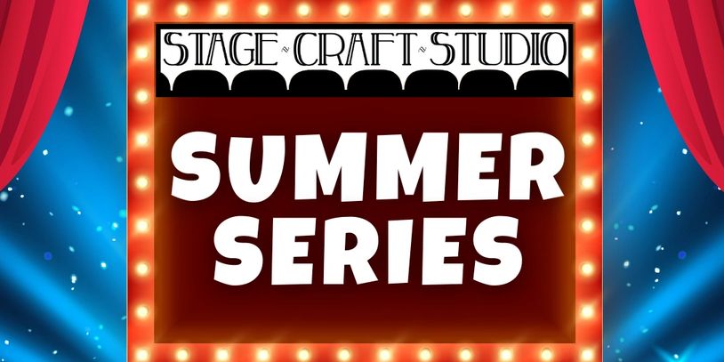 Bright marquee announcing Stage Craft Studio's Summer Series event.