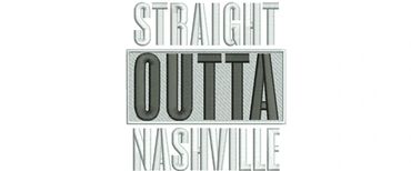 Text graphic saying 'Straight Outta Nashville' in bold letters.