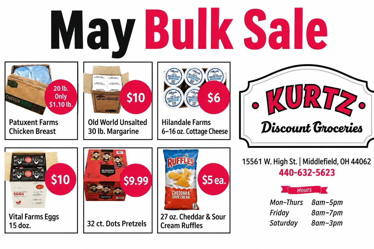 May Bulk Sale at Kurtz Discount Groceries with deals on chicken, margarine, cheese, eggs, pretzels, and chips.